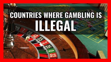 where is gambling illegal|was gambling ever illegal.